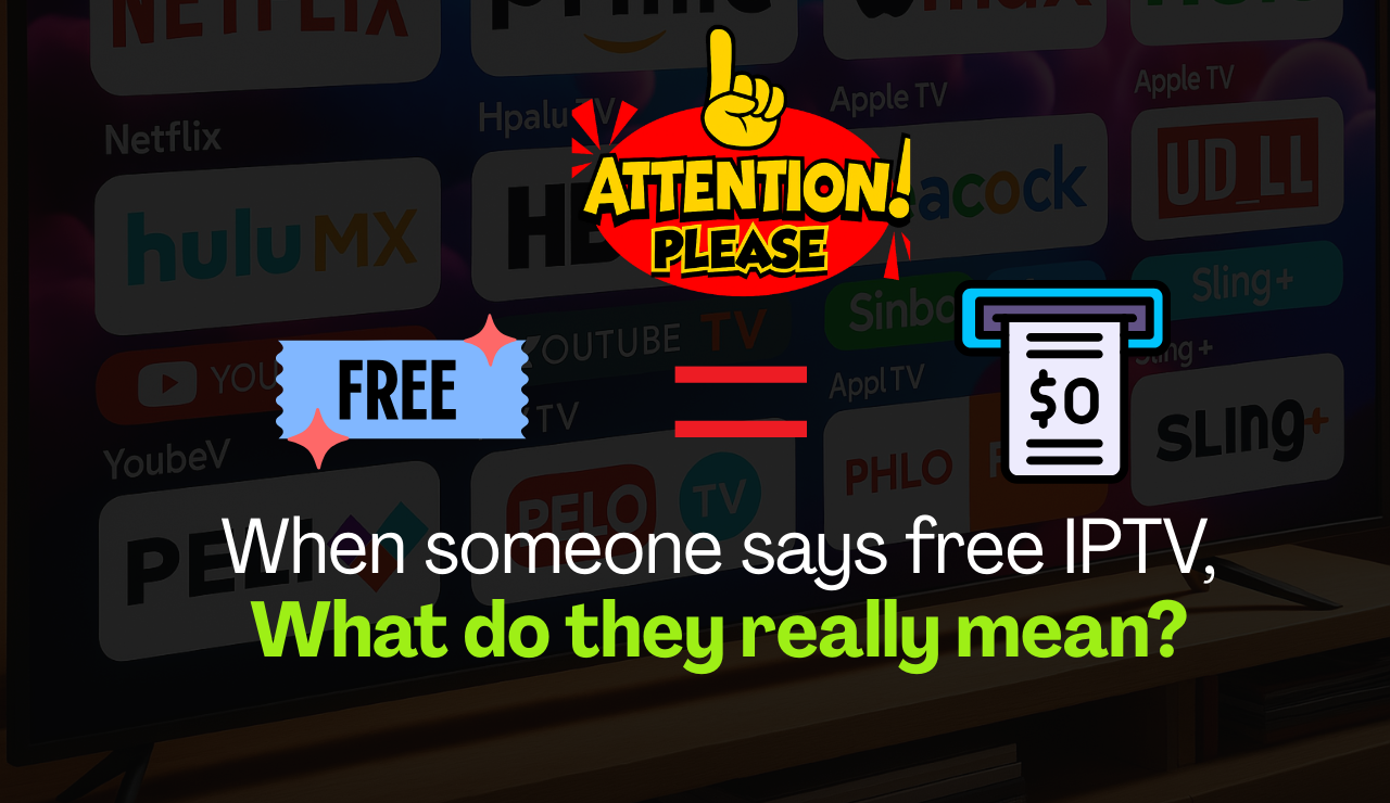 Is Free IPTV Really Free?